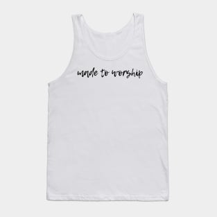 Made to Worship Tank Top